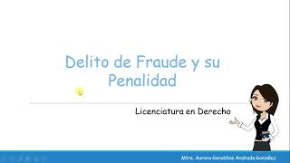 Delito de Fraude y su Penalidad [upl. by Inasah750]