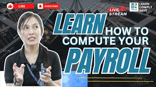 LEARN HOW TO COMPUTE YOUR PAYROLL  Ph Payroll Computation  FREE LIVE STREAM  l TaxAcctgCenter [upl. by Marjana834]