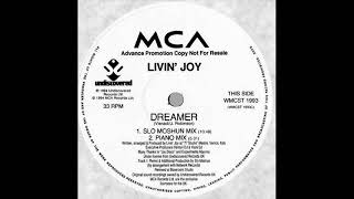 Livin Joy  Dreamer Slo Moshun Mix 1994 [upl. by Magnum]