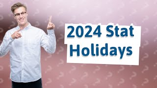 What are the stat holidays in Canada for 2024 [upl. by Ttayh]