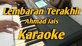 Lembaran Terakhir KARAOKE Ahmad Jais  Korg PA600 [upl. by Iline]