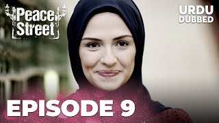 Huzur Sokagi I Peace Street Urdu I Dubbed  Episode 9 [upl. by Adali262]