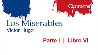 AUDIOLIBRO Los Miserables Parte 1 Libro 6 [upl. by Namyw337]