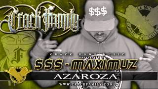 Crack Family  Azaroza    Maximuz [upl. by Kotta69]