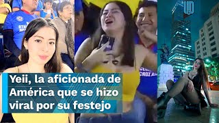 Ella es Yeii la aficionada de América que se hizo viral por su festejo en el gol contra Cruz Azul [upl. by Ellennahs]