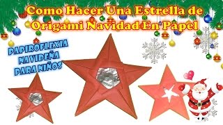 COMO HACER UNA ESTRELLA DE ORIGAMI PARA NAVIDAD PAPIROFLEXIA PARA NIÑOSESTRELLITA STAR [upl. by Renell]