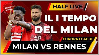 🎙️ MILAN Vs RENNES il COMMENTO al primo tempo di EUROPA LEAGUE  HALF LIVE [upl. by Thorvald]