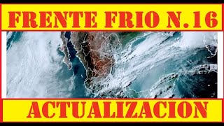 FRENTE FRIO NUMERO 16 LLUVIAS FUERTES [upl. by Eyllom]