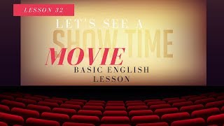 Basic English Lesson 32 The Movies [upl. by Flossie]