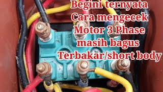 cara Mengecek motor 3 phase BagusTerbakar atau short Body [upl. by Mehs]