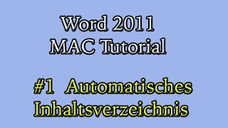 Abschlussarbeit in Word 2011 am Mac 1 Automatisches Inhaltsverzeichnis [upl. by Niwrud]