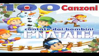 E Natale 100 Canzoni Cantate dai bambini  Quattro ore di Musica [upl. by Randee273]