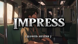 Impress Ranjit Bawa slowedreverb lofi music [upl. by Aliahkim]