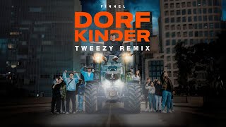 Finnel  Dorfkinder  Tweezy Remix [upl. by Eb438]