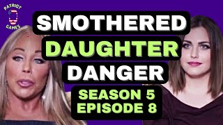 Smothered Season 5 Episode 8  Daughter Danger [upl. by Ainat196]