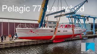 Pelagic 77 Vinson of Antarctica launched at KM Yachtbuilders [upl. by Hurlee]