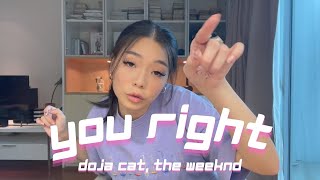 You Right  Doja Cat The Weeknd  Cover [upl. by Kizzee]