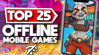 Top 25 Offline Mobile Games for iOS  Android [upl. by Shae661]