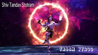 SHIV TANDAV  Yassh Vyass  Mahadev  Bhakti  Cosmic Dance  Spiritual Mantra [upl. by Eiramyma689]