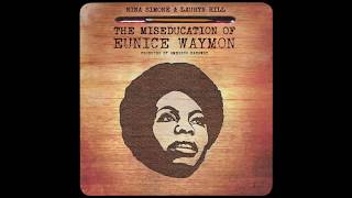 Nina Simone amp Lauryn Hill  The Miseducation of Eunice Waymon Full Album  Amerigo Gazaway [upl. by Hunsinger940]