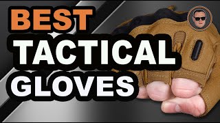 🧤 Best Tactical Gloves Top Options Reviewed  Gunmann [upl. by Ahsets756]