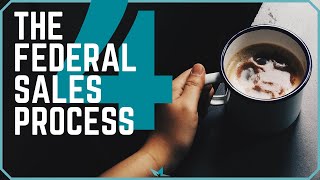 Coffee 4 Closers  The Federal Sales Process Part 4 [upl. by Flanders452]