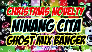 CHRISTMAS NOVELTY SONG NINANG CITA GHOSTMIX BANGER [upl. by Dulcia243]