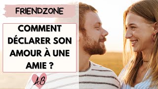 Comment déclarer son amour à une amie et sortir de la friendzone [upl. by Hartzke473]