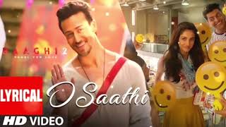 O Saathi Lyrical Video  Baaghi 2  Tiger Shroff  Disha Patani  Arko  Ahmed Khan Sajid Nadiadwala [upl. by Bryner942]