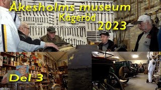 Åkesholms Museum 2023 Del 3 [upl. by Nahtanhoj663]