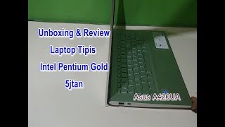 Unboxing amp Review Laptop Asus A420UA  Intel Pentium GOLD Pakai SSD [upl. by Eiramanel]