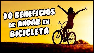 10 BENEFICIOS de andar en BICICLETA para tu SALUD [upl. by Ynnaj75]