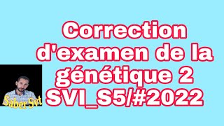 correction dexamen de la génétique SVIS5 2022 exercice 4 examen génétique 2022 [upl. by Aryhs48]