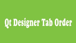 34 Qt Designer Tab Order Arabic [upl. by Frohne]