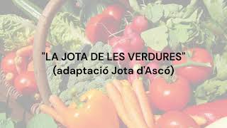 quotLA JOTA DE LES VERDURESquot [upl. by Ahsirt]