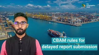 CBAM Reporting Steps to request delayed CBAM report submissions I Carbon Accounting [upl. by Newsom]