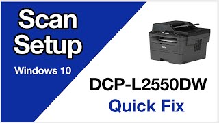 DCPL2550DW Scanning setup – Windows – Brother quick fix [upl. by Guzel]