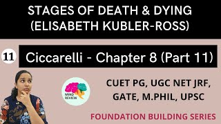 PSYCHOLOGY Ciccarelli Chapter 8  Part 11  STAGES OF DEATH AND DYING  Mind Review [upl. by Einhapets134]