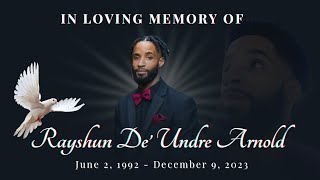 Rayshun De’Undre Arnold Video Tribute [upl. by Negeam]