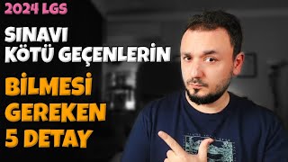 LGS 2024 Sınav Kötü Geçti Diyenlerin Bilmesi Gereken 5 DETAY [upl. by Esirec]