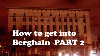 How to get into Berghain Berlin Part 2 [upl. by Halfon876]