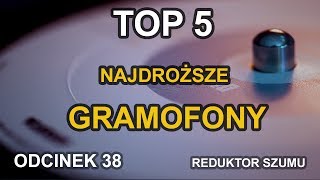 Top 5  Najdroższe gramofony  Odc38 Reduktor Szumu [upl. by Ellehcrad]