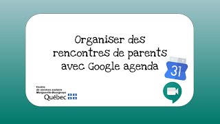 Organiser des rencontres de parents avec Google agenda [upl. by Kramlich79]