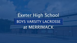 NHIAA Boys Varsity Lacrosse  Exeter at MerrimackD1 52224 [upl. by Onaivlis128]