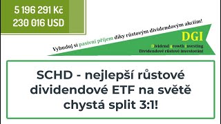 SCHD  nejlepší růstové dividendové ETF na světě chystá split 31 [upl. by Seta590]