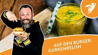 GURKENRELISH  Perfekt auf den Burger [upl. by Akim]