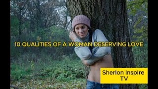 10 QUALITIES OF A WOMAN DESERVING LOVE [upl. by Bellamy]