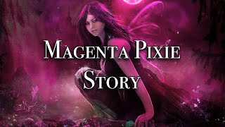 Magenta Pixie Story  The White Winged Collective Consciousness of Nine [upl. by Ihana88]