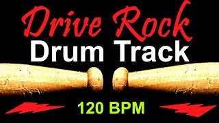 Drive Rock Drum Track 120 BPM Drum Beat for Bass Guitar Backing Tracks Drum Beats Instrumental [upl. by Arnie]