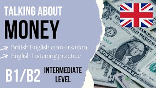 🇬🇧 Real English Conversation  Money 🇬🇧 Intermediate English Listening Practice B1B2 [upl. by Rimola]